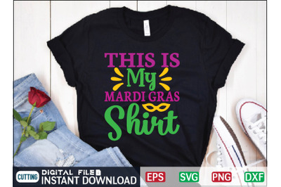 This is My Mardi Gras Shirt svg