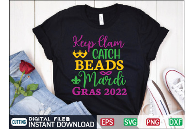 Keep Clam Catch Beads Mardi Gras 2022 svg