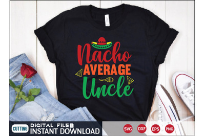 Nacho Average Uncle svg