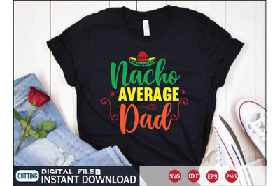 Nacho Average Dad svg