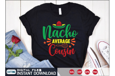 Nacho Average Cousin svg