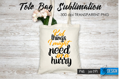 Tote Bag Funny Quotes. Sublimation V.33