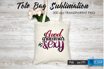 Tote Bag Funny Quotes. Sublimation V.18