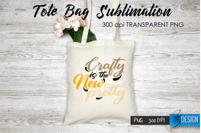 Tote Bag Funny Quotes. Sublimation V.11