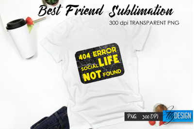 Sarcastic Quote Sublimation. T- Shirt 1.