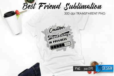 Sarcastic Quote Sublimation. T- Shirt 8.