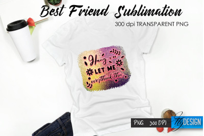 Sarcastic Quote Sublimation. T- Shirt 18.