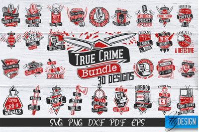 True Crime SVG Bundle | Crime Scene SVG | Crime Shows Quotes