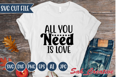 All you need is love svg Design