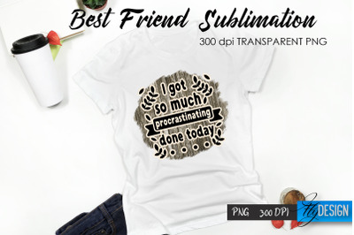 Sarcastic Quote Sublimation. T- Shirt 28.