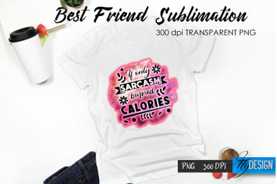 Sarcastic Quote Sublimation. T- Shirt 50.