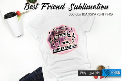 Sarcastic Quote Sublimation. T- Shirt 52.