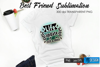 Sarcastic Quote Sublimation. T- Shirt 59.