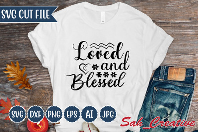 Loved And Blessed SVG Design