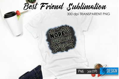 Sarcastic Quote Sublimation. T- Shirt 67.