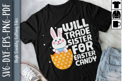 Will Trade Sister For Easter Candys