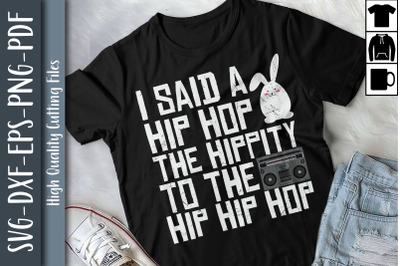 I Said Hip Hop The Hippity To Hip Hop