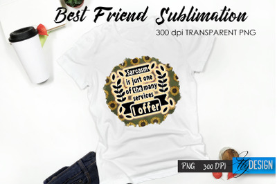 Sarcastic Quote Sublimation. T- Shirt 73.