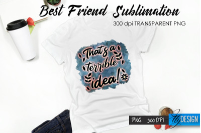 Sarcastic Quote Sublimation. T- Shirt 84.