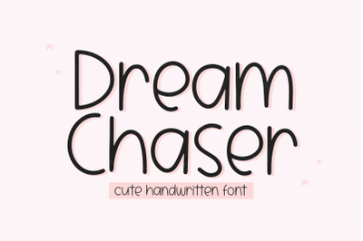 Dream Chaser - Cute Handwritten Font