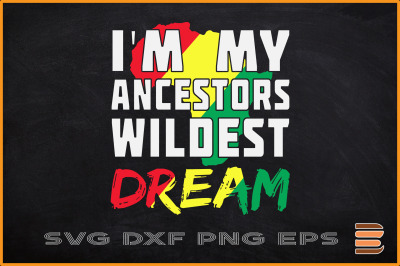 Black History Month Svg I&#039;m My Ancestors