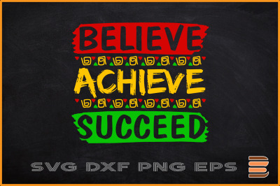 Black History Month Svg Believe Achieve