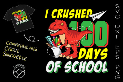 I Crushed 100 Days of School T-rex