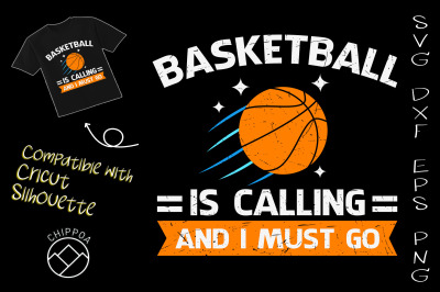 Basketball Is Calling And I Must Go