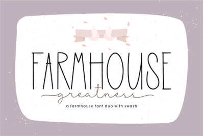 Farmhouse Greatness