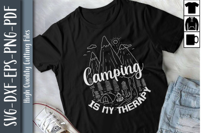 Funny Awesome Camping Is My Therapy