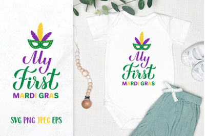 My first Mardi Gras. Baby 1st Fat Tuesday SVG