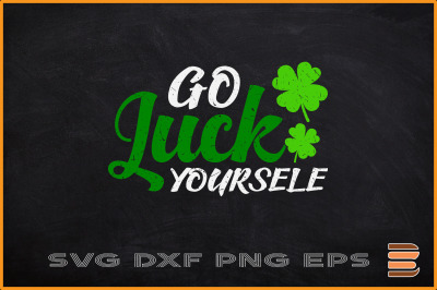 St Patricks Day Svg Go Luck Yourself