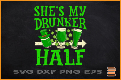 St Patricks Day Svg Shes My Drunker Half