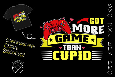 Got More Game than Cupid Valentine Gamer