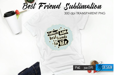 Best Friend Quote Sublimation. T-Shirt 15.