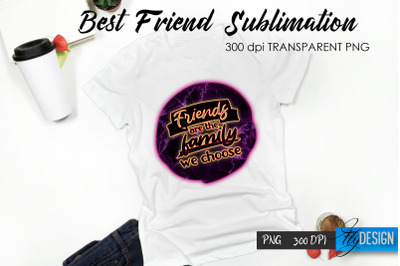 Best Friend Quote Sublimation. T-Shirt 17.