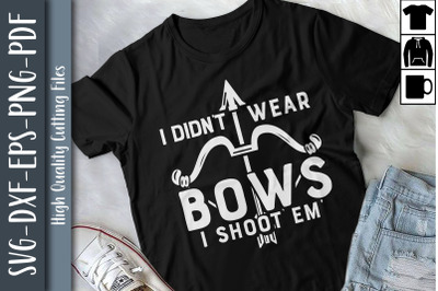 Funny Hunting I Don&amp;&23;039;t Wear Bows