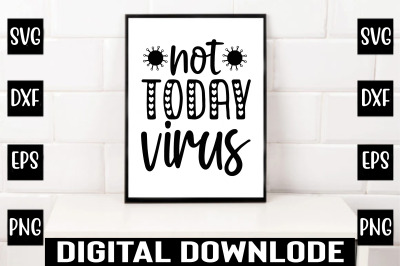 not today virus