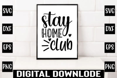 stay home club