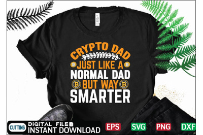 Crypto Dad Just Like A Normal Dad But Way Smarter