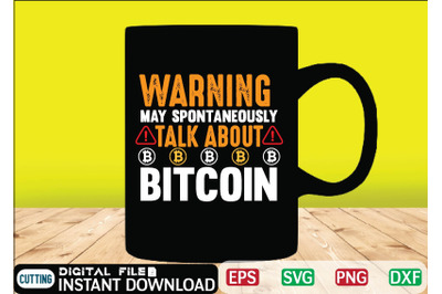 Warning may spontaneously talk about bitcoin