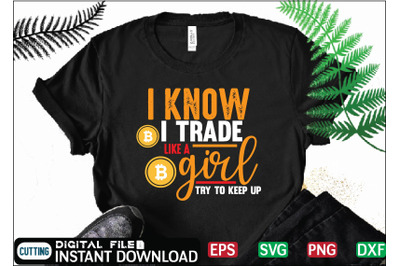 i know i trade like a girl try to keep up t shirt