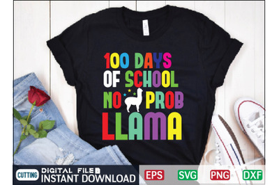 100 Days of School No PROB LLAMA t shirt