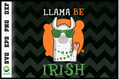 Cute Llama be Irish St Patrick Day