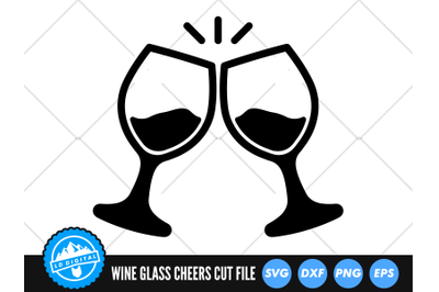 Wine Glass Cheers SVG | Wine Glass Cut File | Alcohol SVG