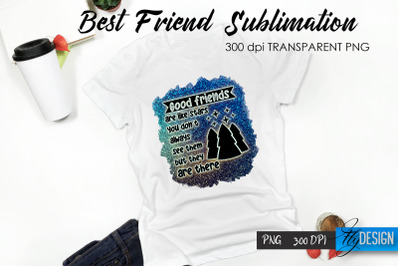 Best Friend Quote Sublimation. T-Shirt 27.