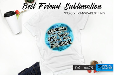 Best Friend Quote Sublimation. T-Shirt 40.