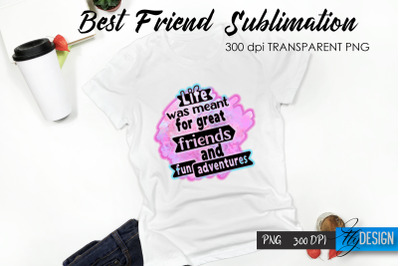 Best Friend Quote Sublimation. T-Shirt 42.&nbsp;