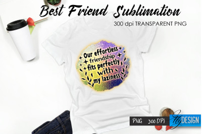 Best Friend Quote Sublimation. T-Shirt 48.&nbsp;