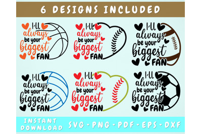 I&#039;ll Always Be Your Biggest Fan SVG Bundle, 6 Designs